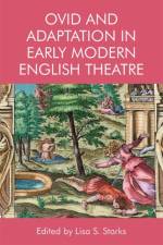 Ovid and Adaptation in Early Modern English Theatre af STARKS  LISA S