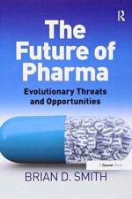 The Future of Pharma af Brian D. Smith