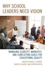 Why School Leaders Need Vision af Bruce S. Cooper