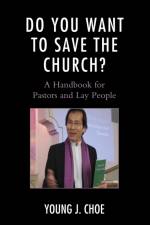 Do You Want to Save The Church? af Young J. Choe