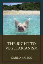 The Right to Vegetarianism af Carlo Prisco