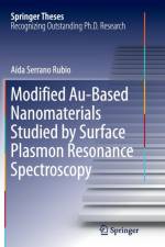 Modified Au-Based Nanomaterials Studied by Surface Plasmon Resonance Spectroscopy af Aida Serrano Rubio