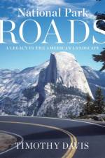 National Park Roads af Timothy Davis