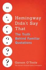 Hemingway Didn't Say That af Garson O'Toole