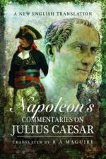 Napoleon's Commentaries on Julius Caesar af R. A. Maguire