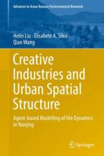 Creative Industries and Urban Spatial Structure af Qian Wang