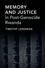 Memory and Justice in Post-Genocide Rwanda af Timothy (Boston University) Longman