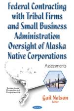 Federal Contracting with Tribal Firms & Small Business Administration Oversight of Alaska Native Corporations