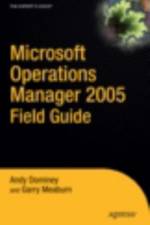 Microsoft Operations Manager 2005 Field Guide af Andy Dominey