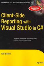 Client-Side Reporting with Visual Studio in C# af Asif Sayed