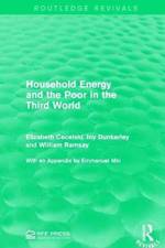 Household Energy and the Poor in the Third World af Elizabeth Cecelski