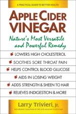 Apple Cider Vinegar af Larry (Larry Trivieri) Trivieri