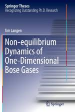 Non-equilibrium Dynamics of One-Dimensional Bose Gases af Tim Langen