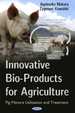 Innovative Bio-Products for Agriculture af Agnieszka Makara