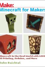 Minecraft for Makers af John Baichtal