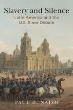 Slavery and Silence af Paul D. Naish