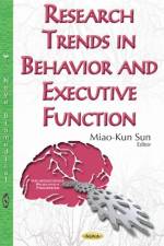 Research Trends in Behavior & Executive Function