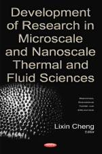 Development of Research in Microscale & Nanoscale Thermal & Fluid Sciences