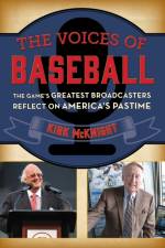The Voices of Baseball af Kirk McKnight