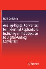 Analog-Digital Converters for Industrial Applications Including an Introduction to Digital-Analog Converters af Frank Ohnhauser