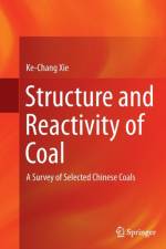 Structure and Reactivity of Coal af Ke-Chang Xie
