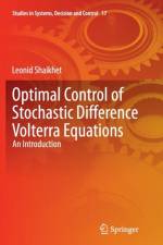 Optimal Control of Stochastic Difference Volterra Equations af Leonid Shaikhet