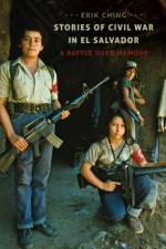 Stories of Civil War in El Salvador af Erik. Ching