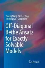 Off-Diagonal Bethe Ansatz for Exactly Solvable Models af Yupeng Wang