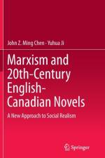 Marxism and 20th-Century English-Canadian Novels af Yuhua Ji