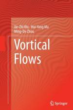 Vortical Flows af Jie-Zhi Wu