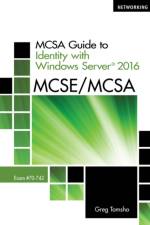 MCSA Guide to Identity with Windows ServerA® 2016, Exam 70-742 af Greg (Yavapai College) Tomsho