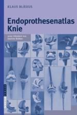 Endoprothesenatlas Knie af Klaus Blasius