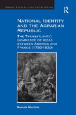 National Identity and the Agrarian Republic af Manuela Albertone