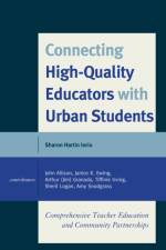 Connecting High-Quality Educators with Urban Students af Sharon Hartin Iorio
