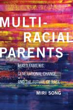 Multiracial Parents af Miri Song