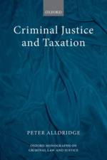 Criminal Justice and Taxation af Peter (Drapers' Professor of Law Alldridge