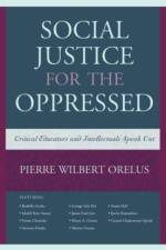 Social Justice for the Oppressed af Pierre Wilbert Orelus