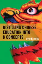 Distilling Chinese Education into 8 Concepts af Ovid K. Wong