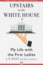 Upstairs at the White House af J B West