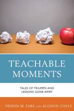 Teachable Moments af Dennis M. Fare