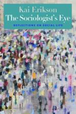The Sociologist’s Eye af Kai T. Erikson