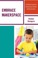 Embrace Makerspace af Randee Bonagura