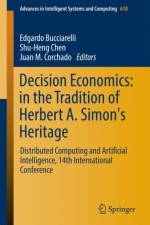 Decision Economics: In the Tradition of Herbert A. Simon's Heritage