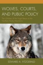 Wolves, Courts, and Public Policy af Edward A. Fitzgerald