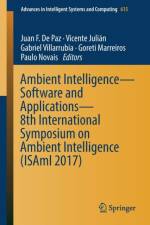 Ambient Intelligence- Software and Applications - 8th International Symposium on Ambient Intelligence (ISAmI 2017)