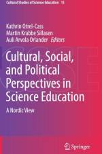 Cultural, Social, and Political Perspectives in Science Education