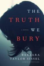The Truth We Bury af Barbara Taylor Sissel