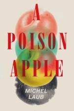 A Poison Apple af Michel Laub