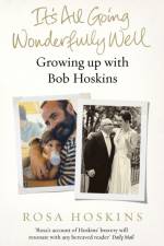 It's All Going Wonderfully Well af Rosa Hoskins