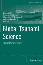 Global Tsunami Science: Past and Future, Volume I